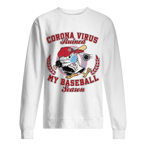 Washington Nationals Corona virus ruined my baseball season shirt