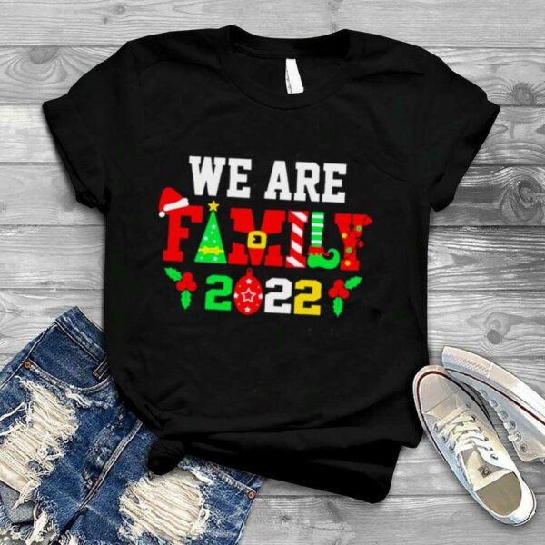 We are Family Christmas 2022 Shirt