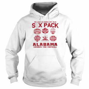 We like to show off your six pack alabama crimson tide football 2021 shirt 2 We like to show off your six pack alabama crimson tide football 2021 shirt 3
