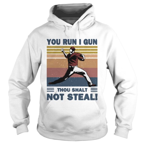 You run I gun thou shalt not steal baseball vintage shirt