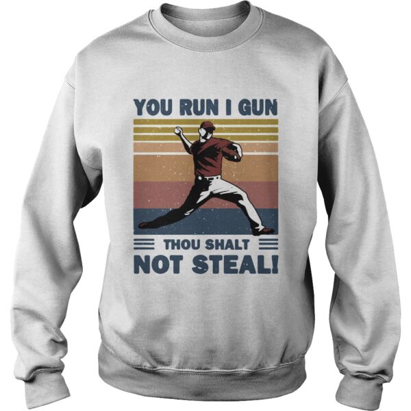 You run I gun thou shalt not steal baseball vintage shirt