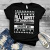 all I want for Christmas is a Las Vegas Raiders win ugly Christmas shirt