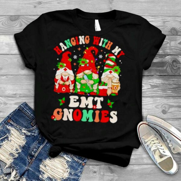 hanging with my EMT gnomies Christmas nurse shirt