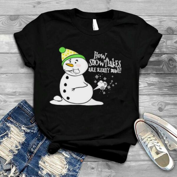 how snowflakes are really made snowman fart Christmas shirt