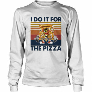 i do it for the pizza vintage shirt