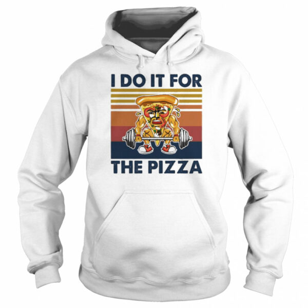 i do it for the pizza vintage shirt