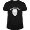 Joe Biden Fracking Liar shirt