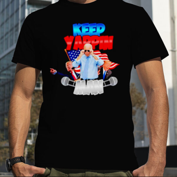 Joe Biden and Donald Trump Keep yappin man USA flag shirt