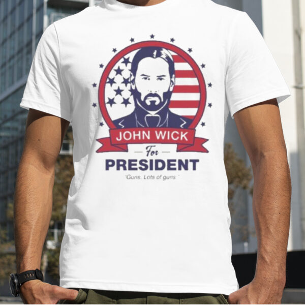 John Wick For President Shirt