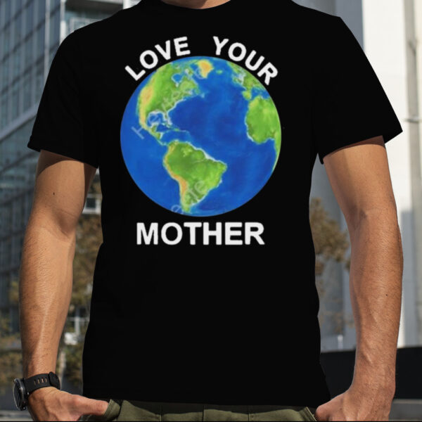 Jules 2023 Love Your Mother Shirt