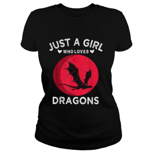 Just A Girl Who Loves Dragons shirt