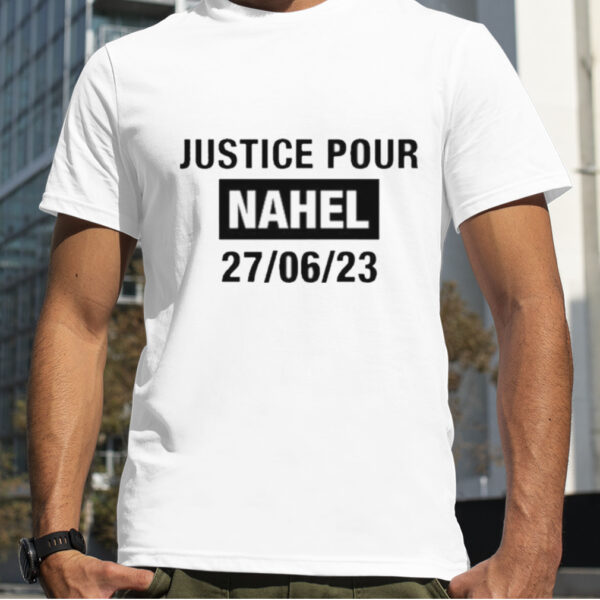 Justice Pour Nahel 27 06 23 Shirt