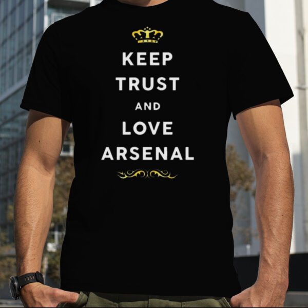 Keep Trust And Love Arsenal 2023 Shirt