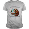 Knitting And Sloths Make Me Happy Humans Make My Head Hurt shirt