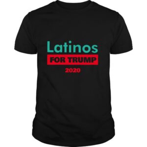 Latinos For Trump 2020 shirt