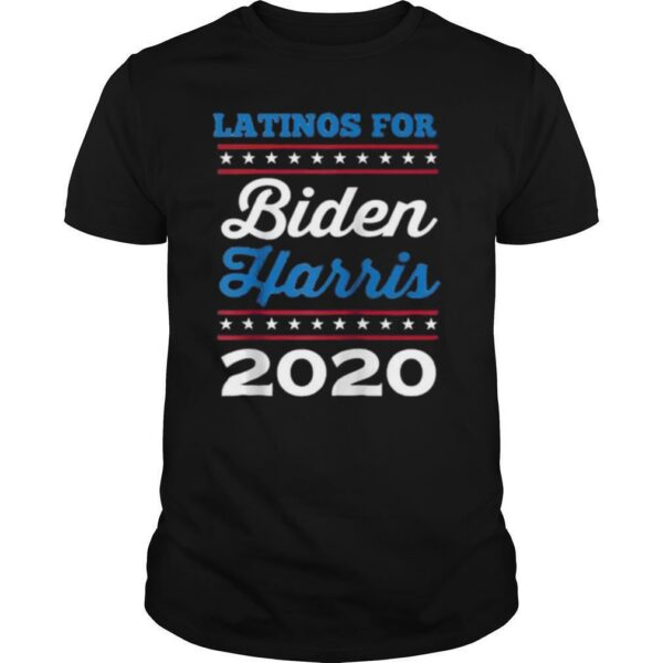 Latinos for Biden Harris 2020 shirt