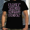 Let Their Hearts Beat Abort The Court shirt