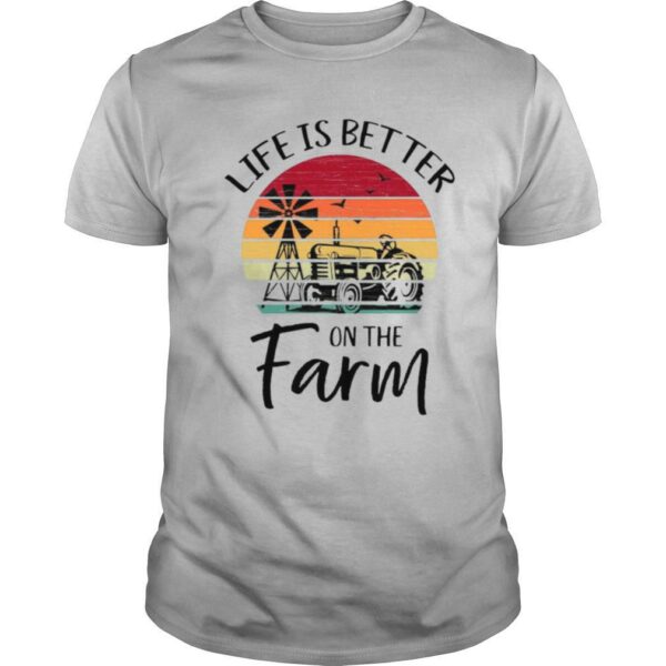 Life Is Better On The Farm shirt