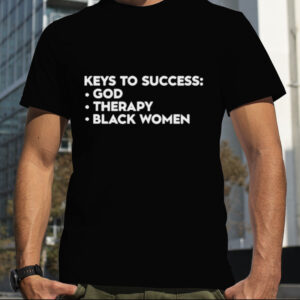 Lilcumtismyt Keys To Success God Therapy Black Women Shirt