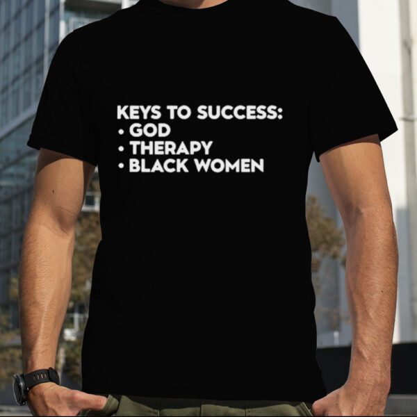 Lilcumtismyt Keys To Success God Therapy Black Women Shirt