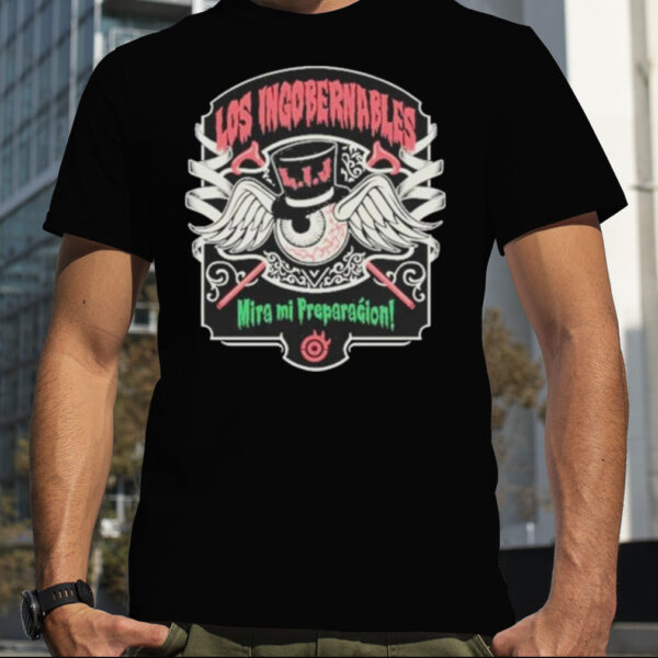 Los Ingobernables Miro Mi Preparation Shirt