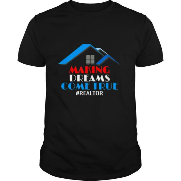 Making Dreams Come True Patriotic Realtor shirt