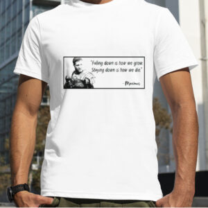 Maximus Quote From Gladiator Movie shirt