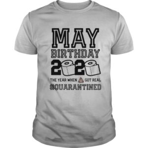 May Birthday 2020 The One Where I Was Quarantined Funny Quarantine Shirt