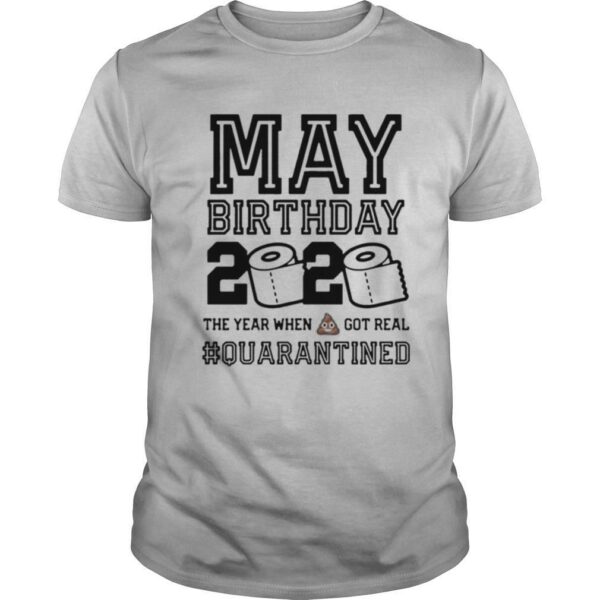 May Birthday 2020 The One Where I Was Quarantined Funny Quarantine Shirt
