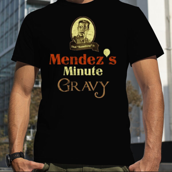 Mendez’s Minute Gravy Orange Is The New Black shirt