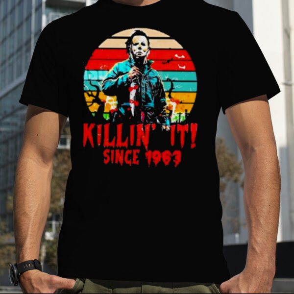 Michael Myers Killin It Since 1963 Shirt