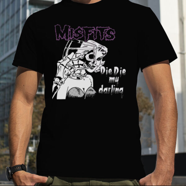 Misfits die die my darling art design t shirt