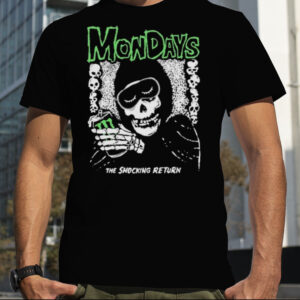 Mondays The Shocking Return Shirt