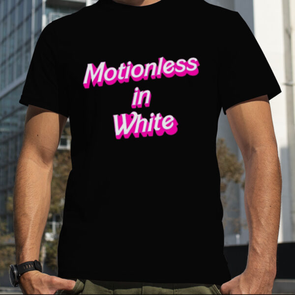 Motionless in white Barbie shirt