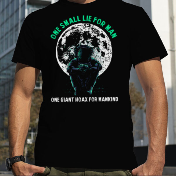 Nasa Lies Moon Landing Hoax Trust The Scientism shirt