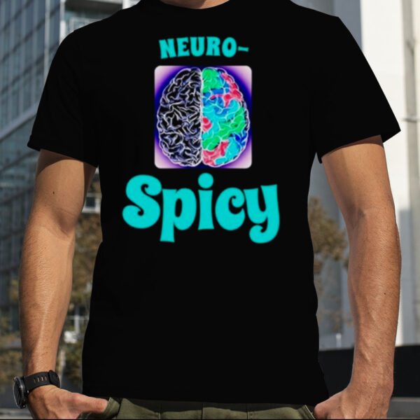 Neuro spicy brain shir