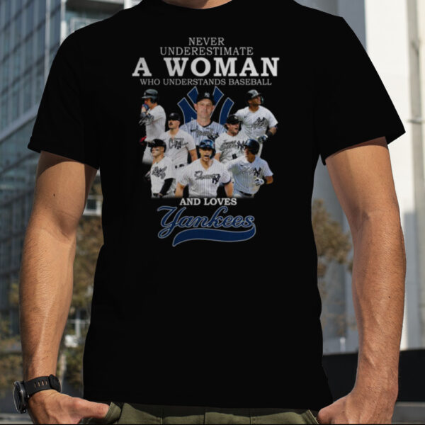 Never Underestimate A Woman Who Understands Baseball And Loves Yankees