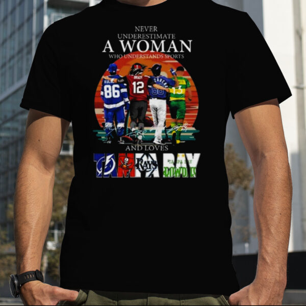 Never Underestimate A Woman Who Understands Sports Tampa Bay Teams Sports