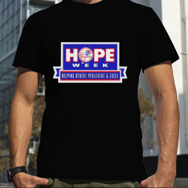 New York Yankees Hope Week Helping Others Persevere & Excel shirt