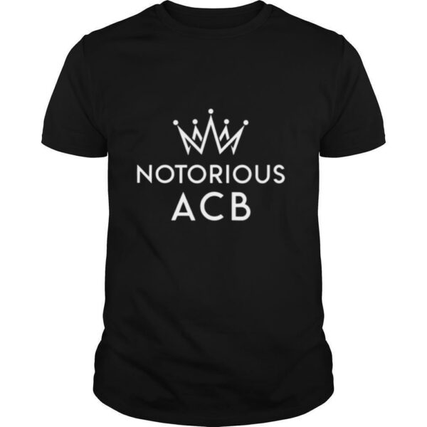 Notorious ACB Fill That Seat shirt –