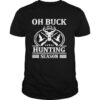 Oh Buck Hunting Season shirt