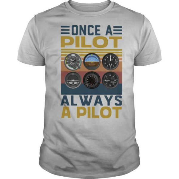 Once a pilot always a pilot vintage retro shirt