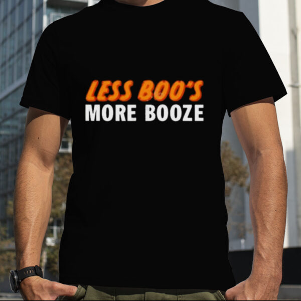 Orginal Less Boo’s More Booze T Shirt