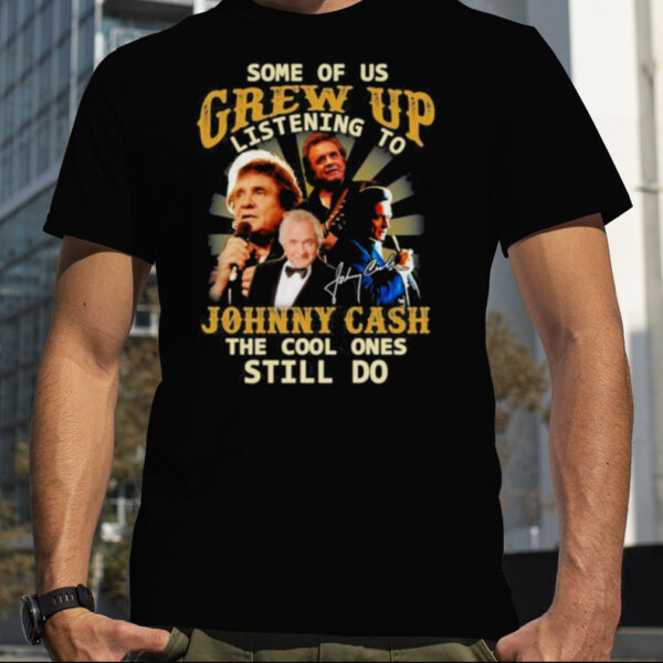 Original sone of us grew up listening to Johnny Cash the cool ones still do 2023 shirt