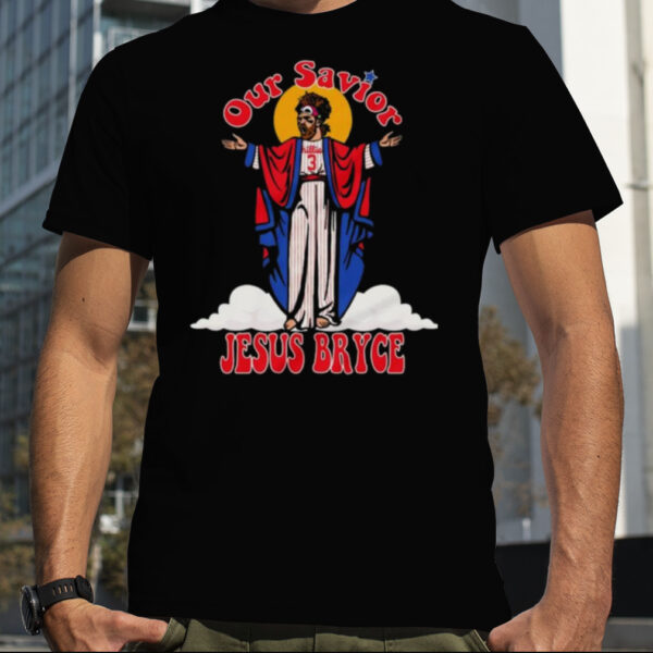 Our Savior Jesus Bryce Phillies Shirt