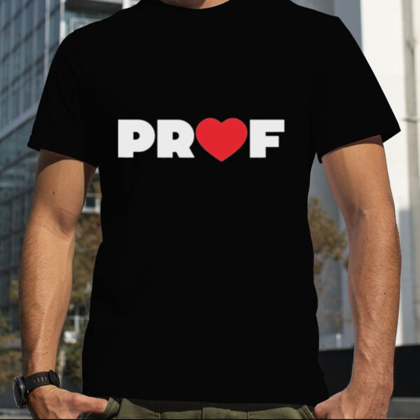 PROF Heart Women’s Love Shirt