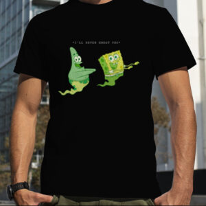 Patrick Star I’ll Never Ghost You Halloween Spongebob shirt