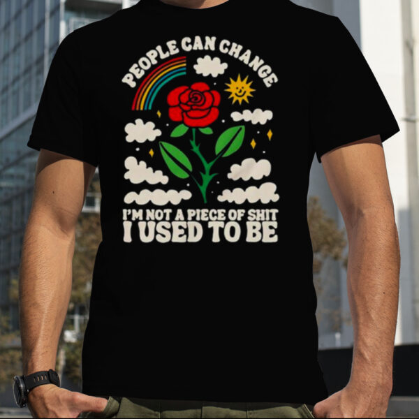 People Can Change I Think You Should Leave With Tim Robinson Shirt