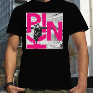Pink All I Know So Far Setlist Shirt