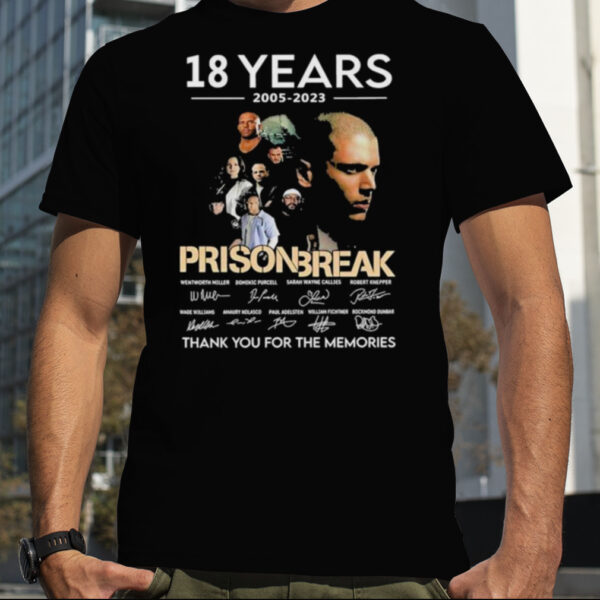 Prison Break 18 years 2005 2023 season thank you for the memories signatures shirt